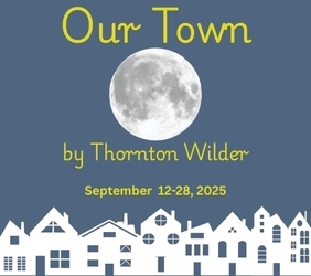 Treasure Coast Theatre presents Thornton Wilder's Pulitzer Prize winning play "Our Town"