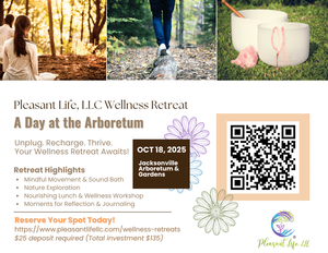 Pleasant Life LLC One-Day Wellness Retreat at the Arboretum