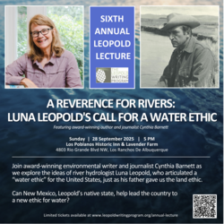 Annual Leopold Lecture: "A Reverence for Rivers: Luna Leopold's Call for a Water Ethic”