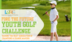 LARC Announces Fore the Future Youth Golf Challenge