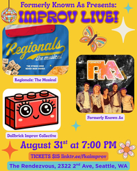Improv Live! ft. Regionals: The Musical, Dollbrick Improv Collective - August 31st