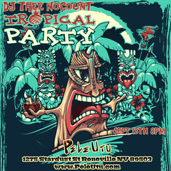 DJ Thee No Count’s Tropical Party at Pele Utu
