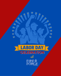 Labor Day at Fireforge