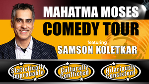 Mahatma Moses Comedy Tour Featuring Samson Koletkar | Sun Oct 26 | Pleasanton