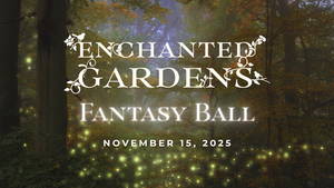 Enchanted Gardens Fantasy Ball