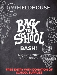TM Fieldhouse Back to School Bash