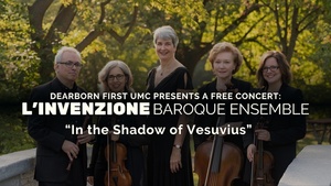 Free Concert - L'Invenzione Baroque Ensemble: "In the Shadow of Vesuvius"