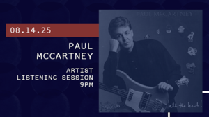 Artist Listening Session: Paul McCartney⁠