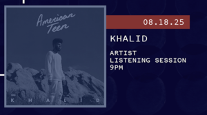 Artist Listening Session: Khalid⁠