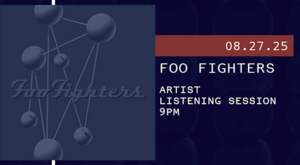 Artist Listening Session: Foo Fighters⁠