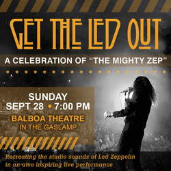 Get the Led Out A Celebration of "The Mighty Zep"