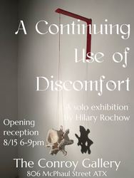 A Continuing Use of Discomfort: A Solo Exhibition by Hilary Rochow Opening Reception