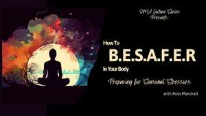 How To B.E.S.A.F.E.R. In Your Body (Zoom Meeting)