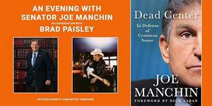 An Evening with Senator Joe Manchin & Brad Paisley