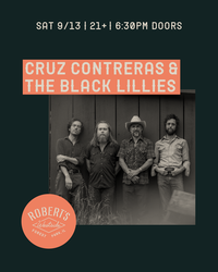 Cruz Contreras & The Black Lillies @ Robert’s Westside