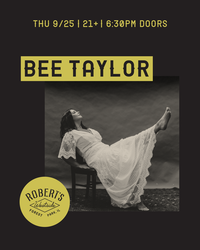 Bee Taylor @ Robert’s Westside