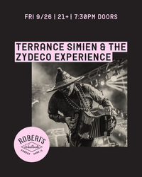 Terrance Simien & The Zydeco Experience @ Robert’s Westside