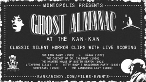 GHOST ALMANAC: Silent Horror Clip Show with Live Scoring by Montopolis
