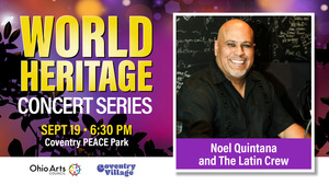 PEACE Park World Heritage Concert Series presents: Noel Quintana and The Latin Crew