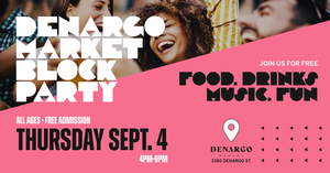 Denargo Market Block Party feat. Live Music, Food Trucks, Pop-Up Market & More