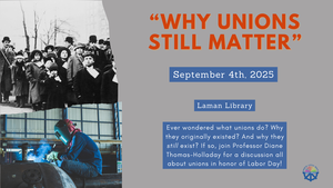 Why Unions Still Matter: A Labor (Education) Day Talk (Registration Required)
