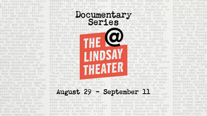 The Lindsay's Third Annual Documentary Series