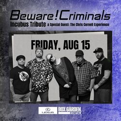 Incubus Tribute | Beware! Criminals