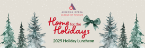 Tucson Holiday Luncheon: Home for the Holidays