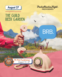 PechaKucha Night PVD #191 - BRB