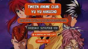 Tween Anime Club: Yu Yu Hakusho