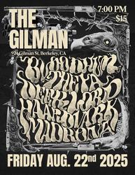 Bloodhum, Theya, Deerlord, Haardvark and Madrona at Gilman Street!