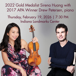 2022 IVCI Gold Medalist Sirena Huand & 2017 APA Winner Drew Petersen in Recital