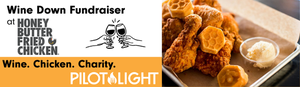 Wine Down Fundraiser at Honey Butter Fried Chicken
