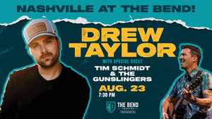 Nashville at The Bend with Drew Taylor & Special Guest Tim Schmidt