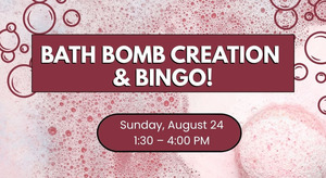Bath Bomb Creation and Bingo