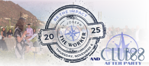 St. Joseph the Worker’s Third Annual Be the Impact Happy Hour + Club 88 Speakeasy After Party