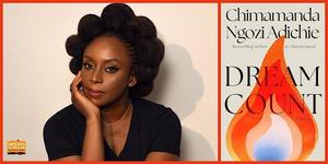 An Evening with Chimamanda Ngozi Adichie: Dream Count