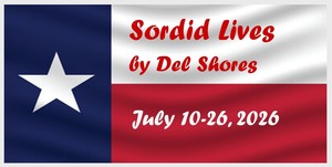 Sordid Lives by Del Shores