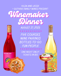 Winemaker Dinner with Hilda and Jesse and Guthrie Family Wines