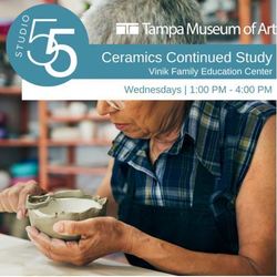 Studio 55: Ceramics Continued Study