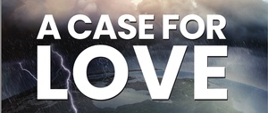FREE MOVIE SCREENING: "A Case for Love"