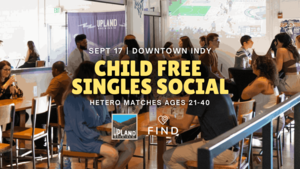 Child Free Singles Social Ages 21-40 | Downtown Indianapolis