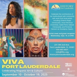 “Viva Fort Lauderdale: Celebrating Hispanic Art & Culture” Preview at History Fort Lauderdale