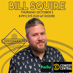 BILL SQUIRE presented by Commonwealth Comedy Club