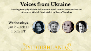 Voices from Ukraine: Reading Poetry by Yidishe Dikhterins