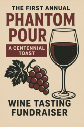 Phantom Pour: A Centennial Toast – Wine Tasting Fundraiser
