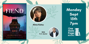 Author Alma Katsu Celebrates the Release of FIEND