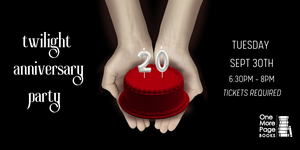 Twilight Anniversary Party at One More Page Books