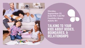 Talking to Your Kids about Bodies, Boundaries, & Relationships.
