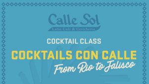 Cocktails Con Calle: From Rio to Jalisco